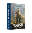 Black Library - Interceptor City (HB)-Boxed Set-Ashdown Gaming